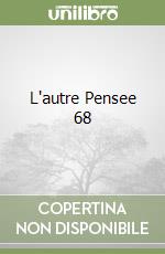 L'autre Pensee 68