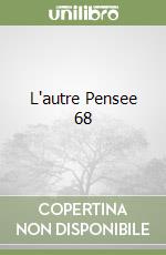 L'autre Pensee 68 libro