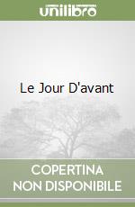 Le Jour D'avant libro