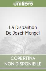 La Disparition De Josef Mengel libro