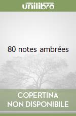 80 notes ambrées libro