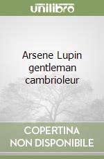 Arsene Lupin gentleman cambrioleur libro