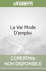 La Vie Mode D'emploi