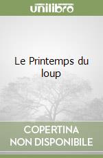 Le Printemps du loup libro