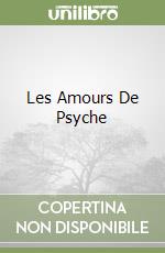 Les Amours De Psyche libro