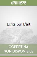 Ecrits Sur L'art libro