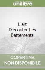 L'art D'ecouter Les Battements