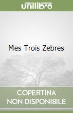 Mes Trois Zebres libro