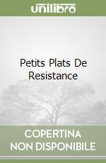 Petits Plats De Resistance