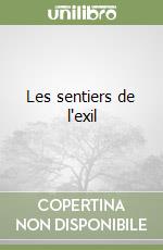 Les sentiers de l'exil libro