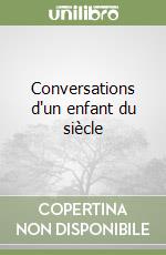 Conversations d'un enfant du siècle