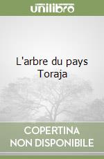 L'arbre du pays Toraja