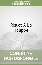 Riquet A La Houppe libro