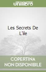 Les Secrets De L'ile libro