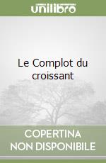 Le Complot du croissant libro