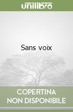 Sans voix libro