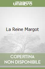 La Reine Margot