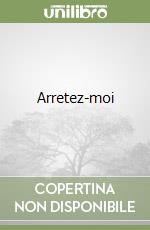 Arretez-moi libro