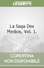 La Saga Des Medicis, Vol. 1. libro