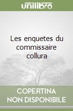 Les enquetes du commissaire collura libro