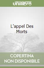 L'appel Des Morts libro