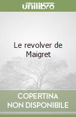 Le revolver de Maigret libro