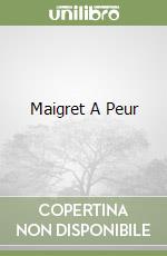 Maigret A Peur