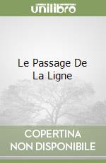 Le Passage De La Ligne libro