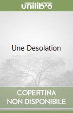 Une Desolation libro