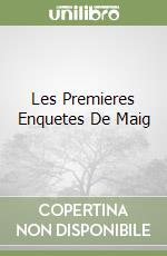 Les Premieres Enquetes De Maig libro