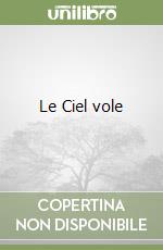 Le Ciel vole libro