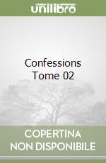 Confessions Tome 02 libro