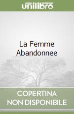 La Femme Abandonnee libro