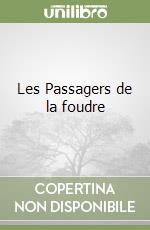 Les Passagers de la foudre libro