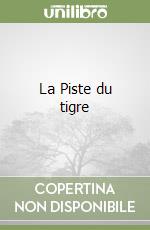 La Piste du tigre libro