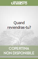 Quand reviendras-tu? libro