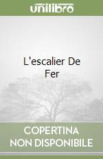 L'escalier De Fer libro