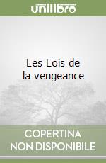 Les Lois de la vengeance libro