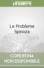 Le Probleme Spinoza libro