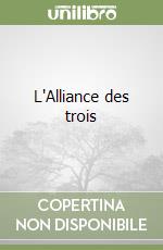 L'Alliance des trois libro