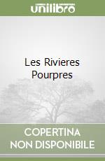 Les Rivieres Pourpres libro