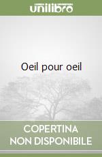 Oeil pour oeil libro