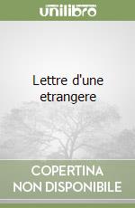 Lettre d'une etrangere libro