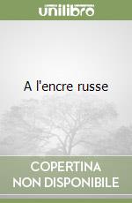 A l'encre russe libro