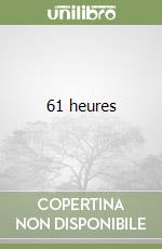 61 heures libro