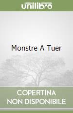 Monstre A Tuer