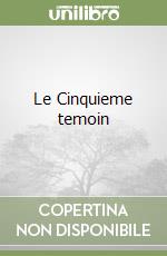 Le Cinquieme temoin libro