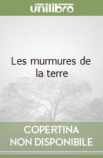 Les murmures de la terre libro