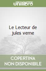 Le Lecteur de jules verne libro