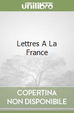 Lettres A La France libro